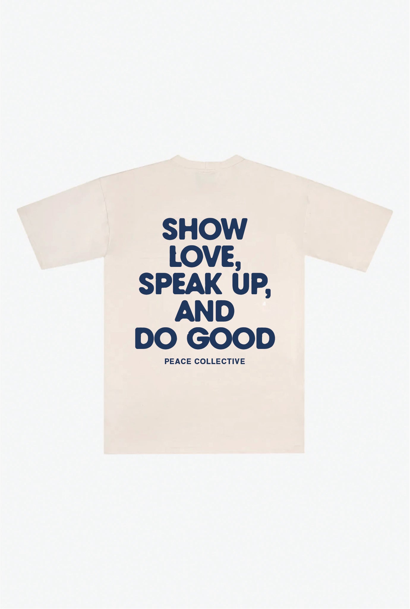 Show Love, Speak Up, Do Good Heavyweight T-Shirt - Ivory