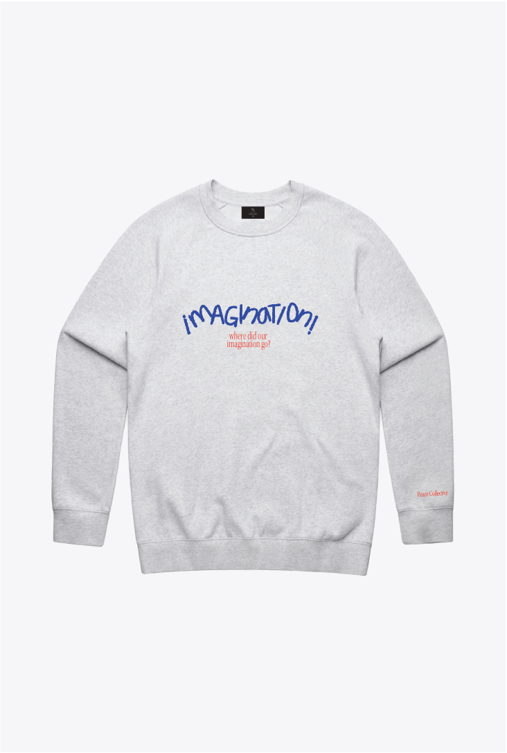 Where Did Our Imagination Go? Crewneck - Ash