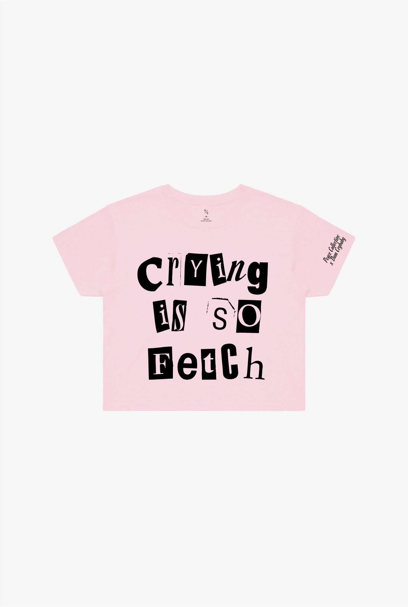 Crying Is So Fetch Unisex Cropped T-Shirt - Pink