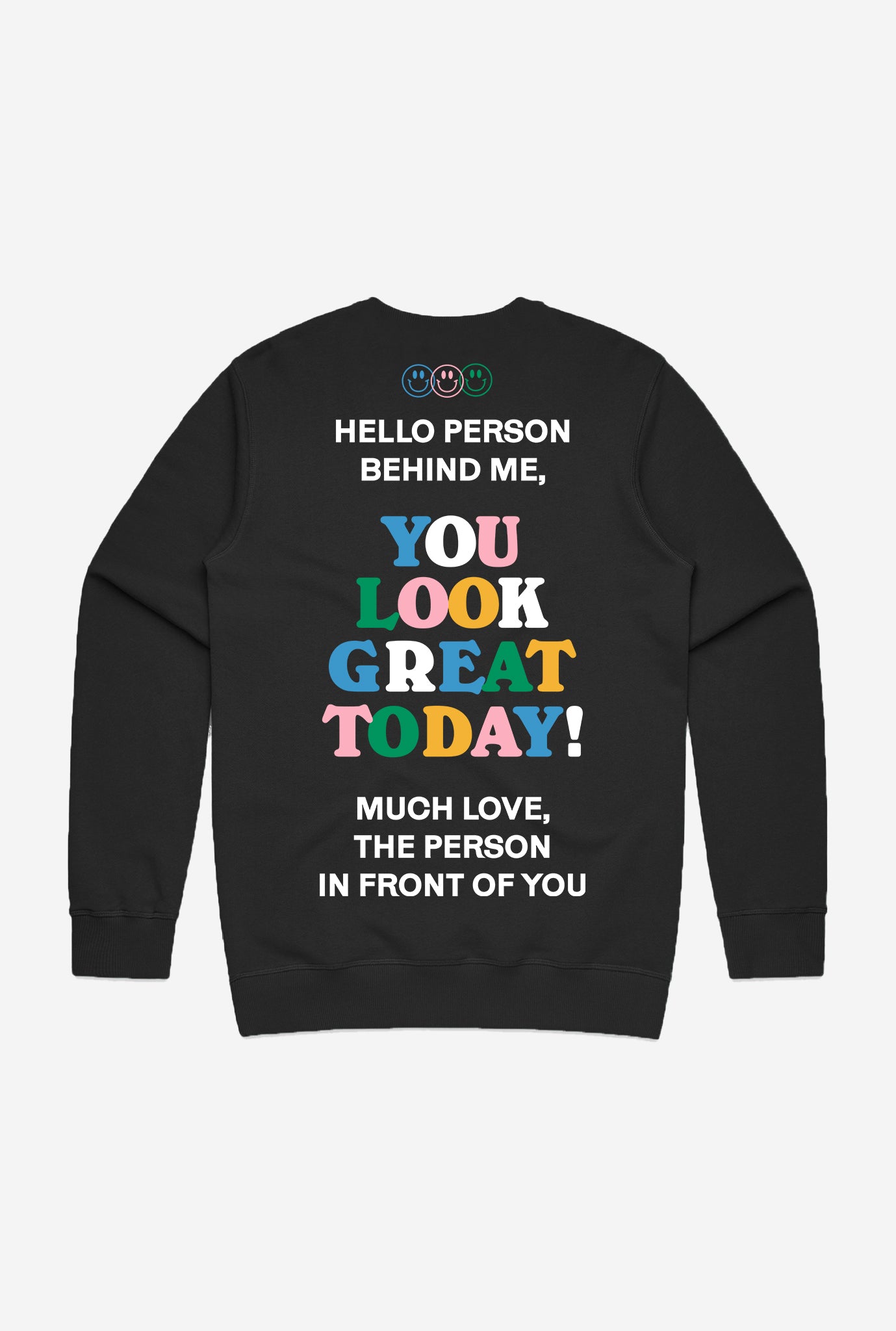 You Look Great Today Crewneck - Black