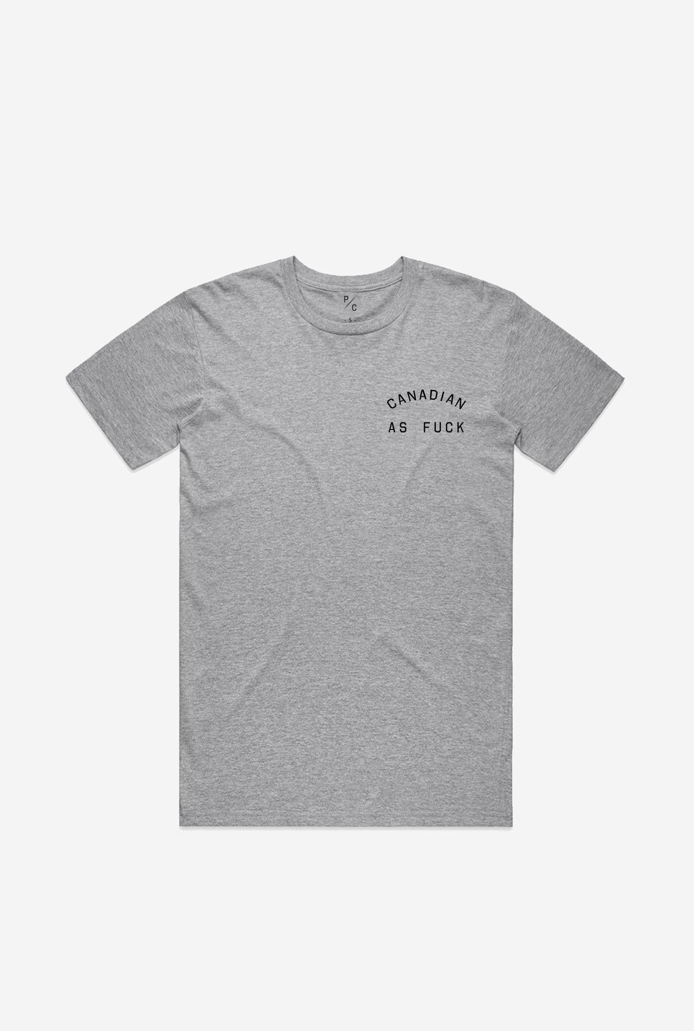 Canadian as Fuck T-Shirt - Grey