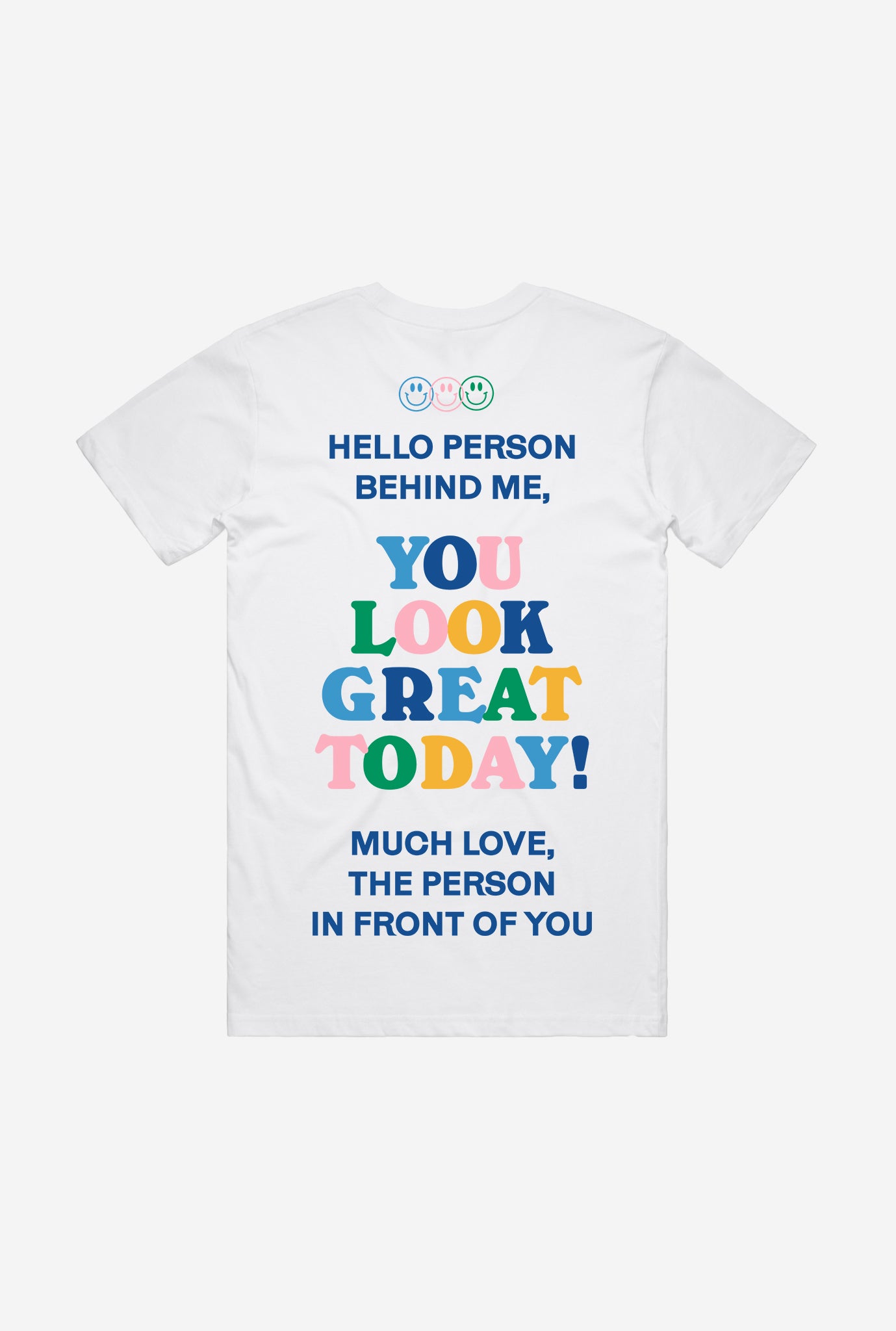 You Look Great Today T-Shirt - White