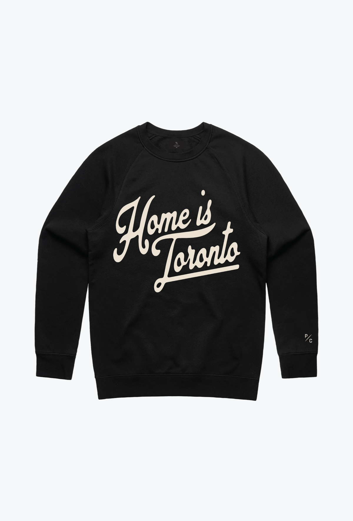 Home is Toronto Crewneck - Black