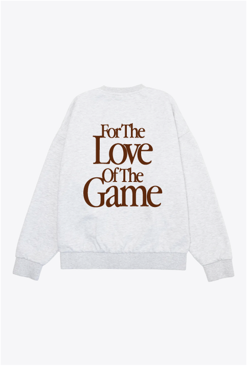 For the Love of the Game SuperHeavy™️ Crewneck - Ash Grey