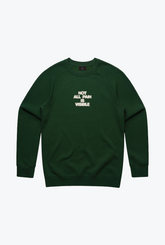 Not all pain is visible Crewneck - Forest Green