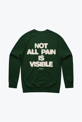 Not all pain is visible Crewneck - Forest Green