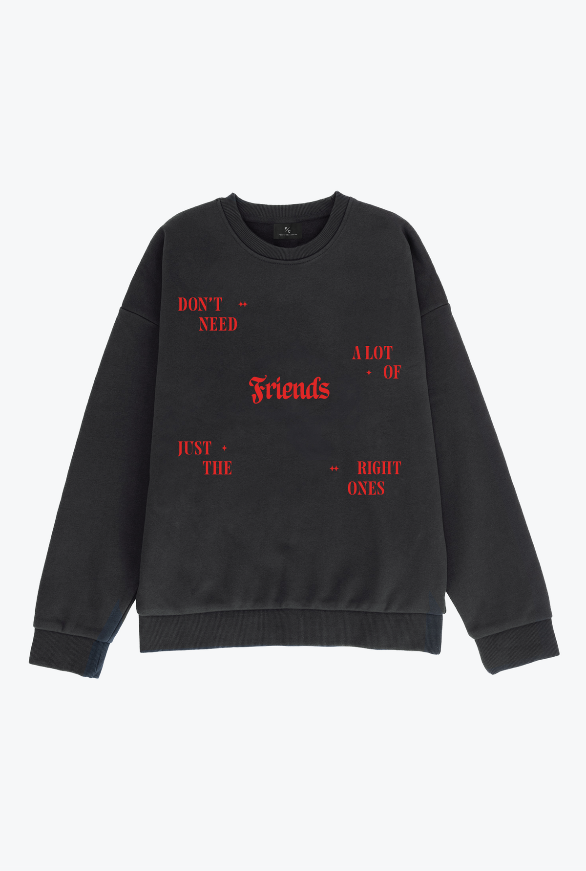 Don't Need A Lot of Friends Crewneck - Off-Black