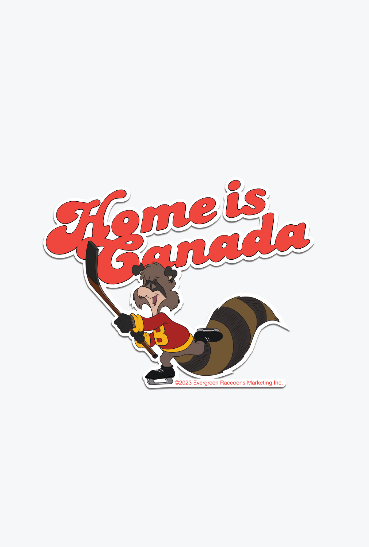 The Raccoons Home is Canada Fridge Magnet