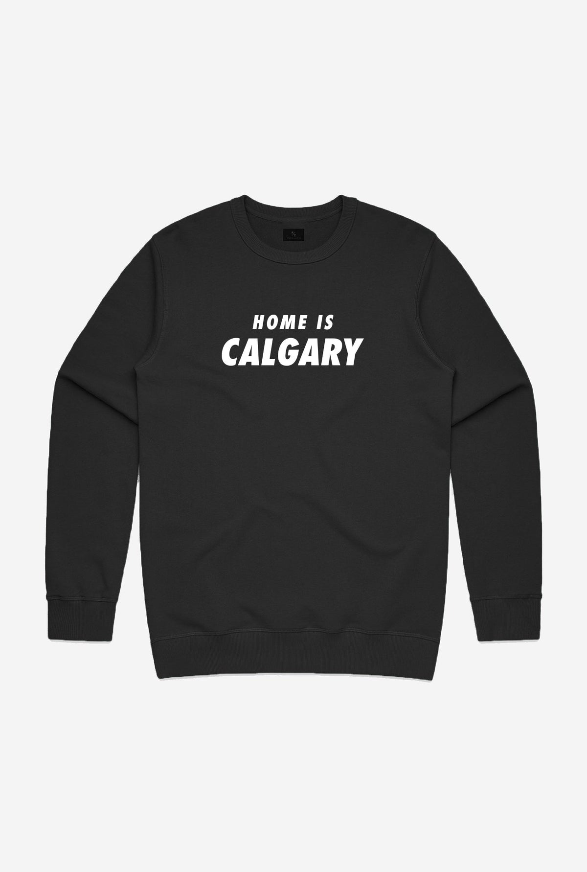 Home is Calgary Crewneck - Black
