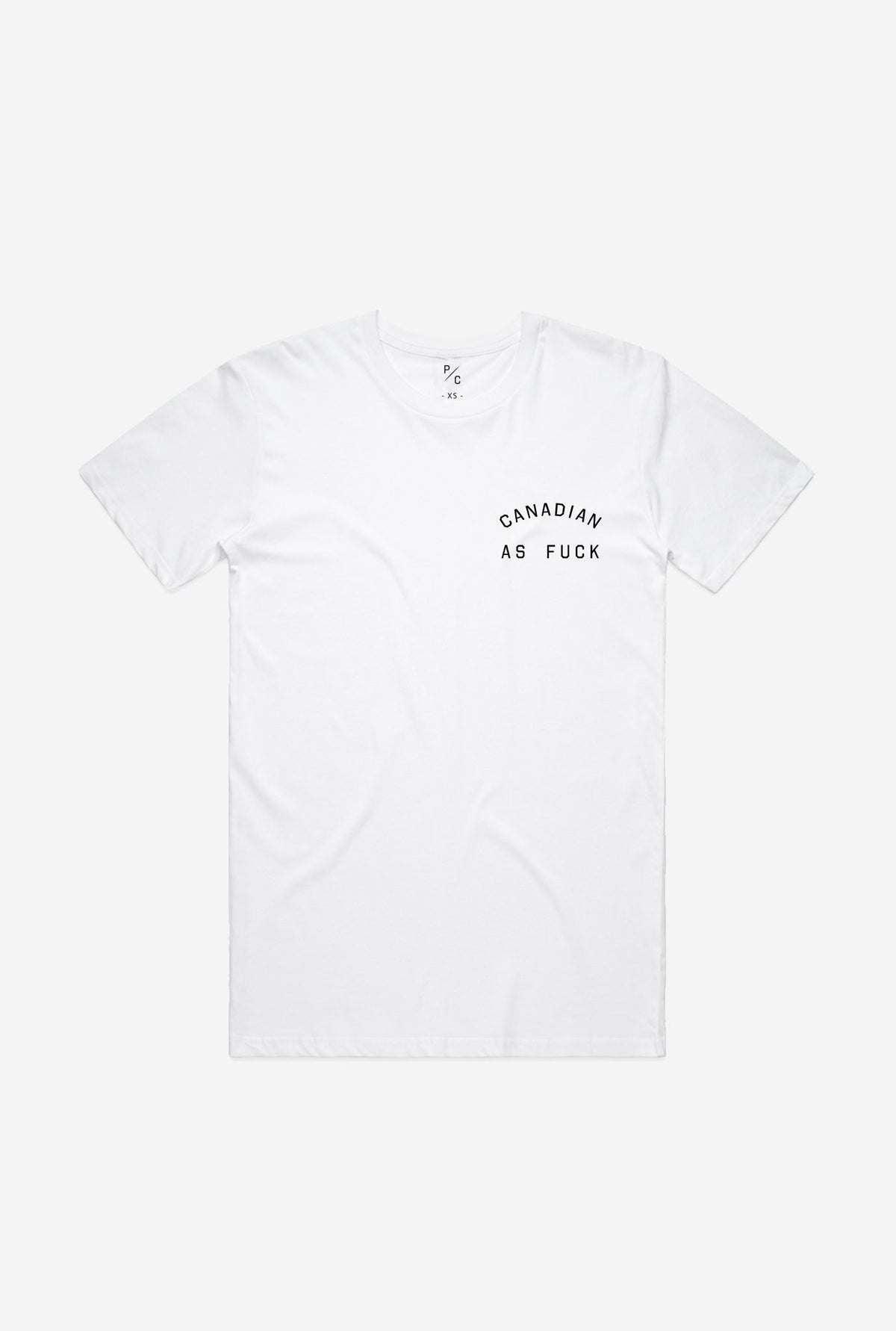 Canadian as Fuck T-Shirt - White