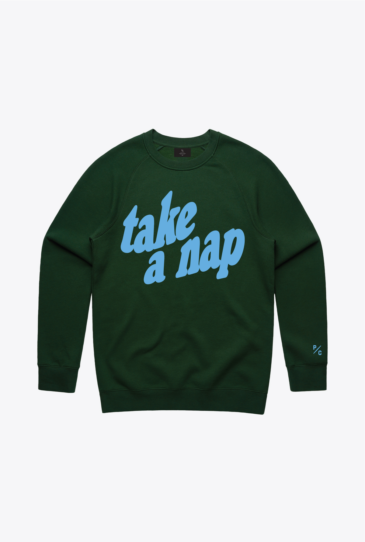 Take a Nap Crewneck - Forest Green