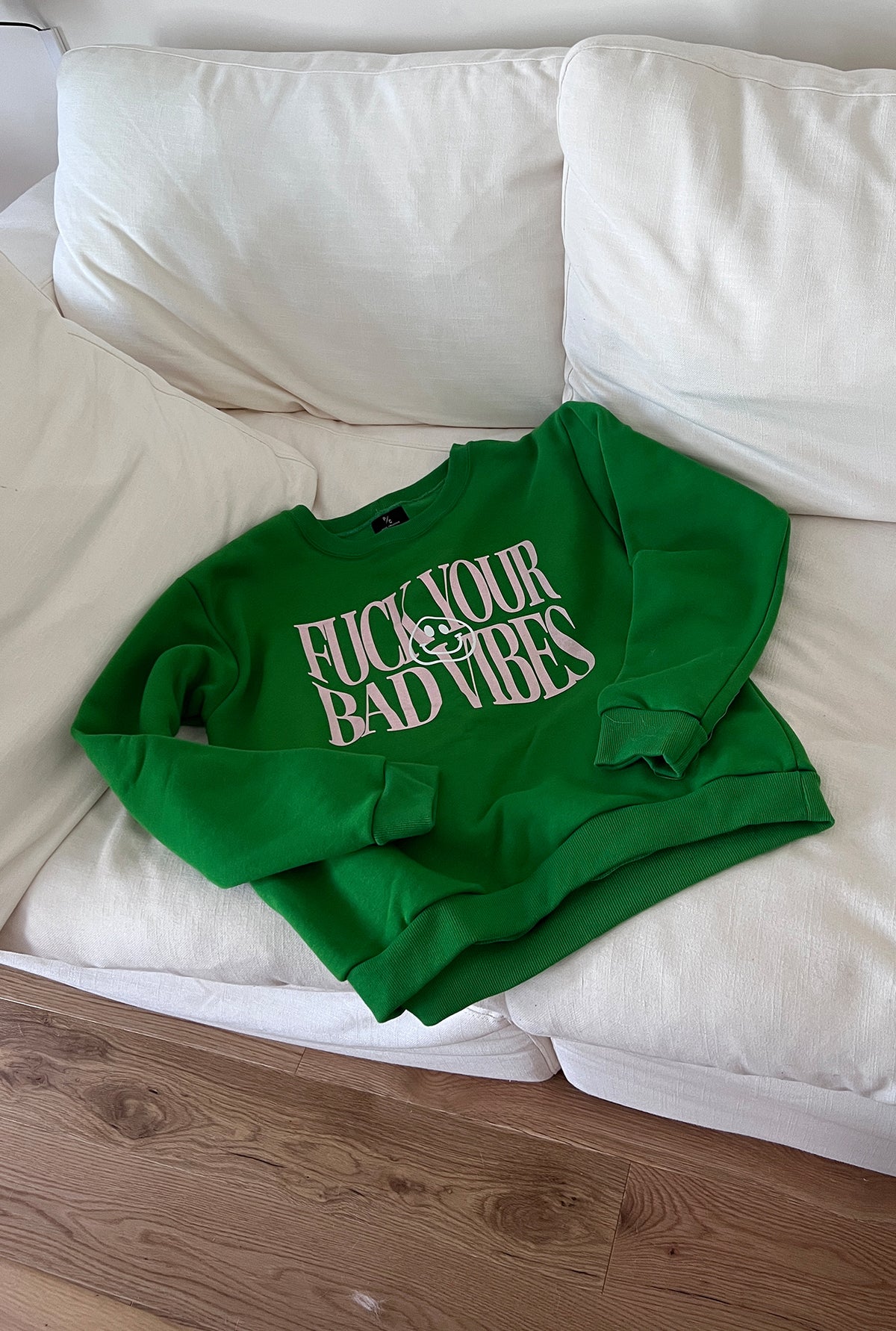 Fuck Your Bad Vibes Crewneck - Kelly Green
