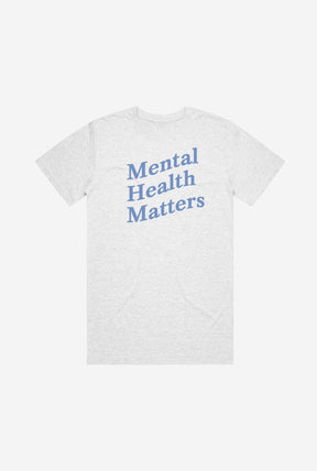 Mental Health Matters T-Shirt - Ash