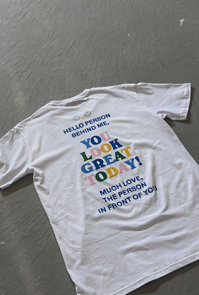 You Look Great Today T-Shirt - White